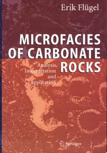 Microfacies of Carbonate Rocks Analysis, Interpretation and Application