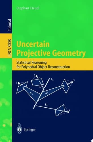 Uncertain Projective Geometry Statistical Reasoning for Polyhedral Object Reconstruction