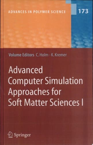 Advanced Computer Simulation Approaches for Soft Matter Sciences I