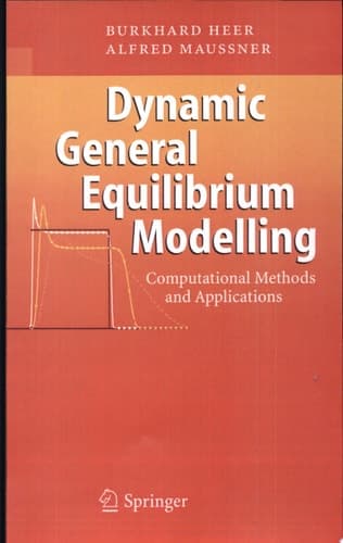 Dynamic General Equilibrium Modelling Computational Methods and Applications