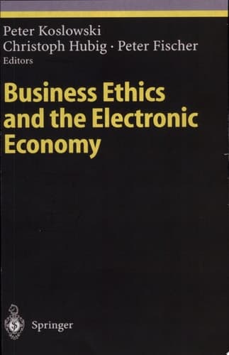 Business Ethics and the Electronic Economy