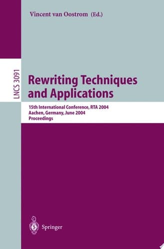 Rewriting Techniques and Applications 15th International Conference, RTA 2004, Aachen, Germany, June 3-5, 2004, Proceedings