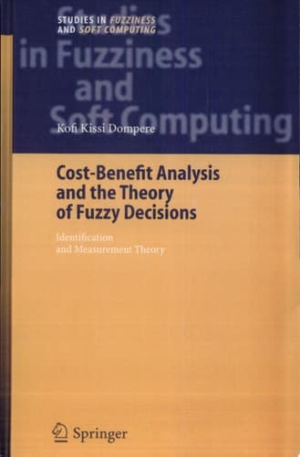 Cost-Benefit Analysis and the Theory of Fuzzy Decisions Identification and Measurement Theory