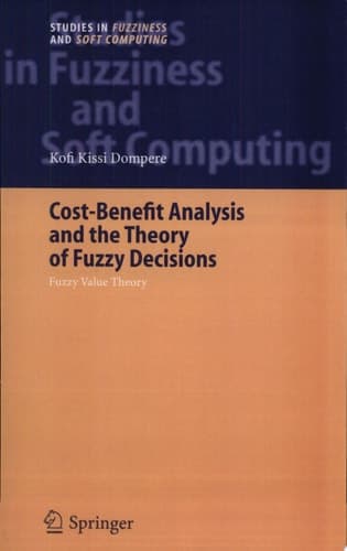 Cost-Benefit Analysis and the Theory of Fuzzy Decisions Fuzzy Value Theory