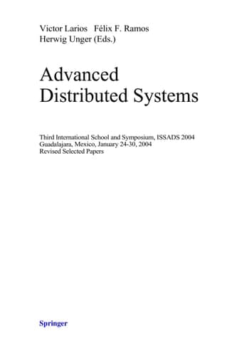 Advanced Distributed Systems Third International School and Symposium, ISSADS 2004, Guadalajara, Mexico, January 24-30, 2004, Revised Papers