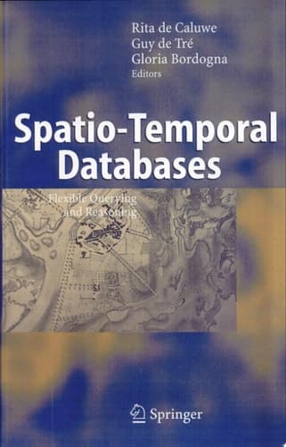Spatio-Temporal Databases Flexible Querying and Reasoning