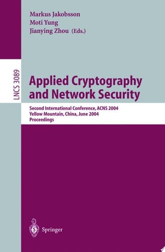 Applied Cryptography and Network Security Second International Conference, ACNS 2004, Yellow Mountain, China, June 8-11, 2004. Proceedings