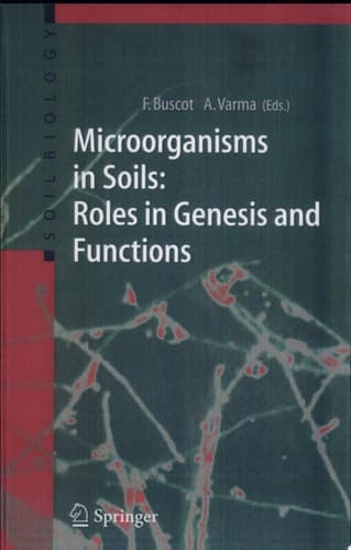 Microorganisms in Soils: Roles in Genesis and Functions