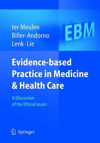 Evidence-based Practice in Medicine and Health Care A Discussion of the Ethical Issues