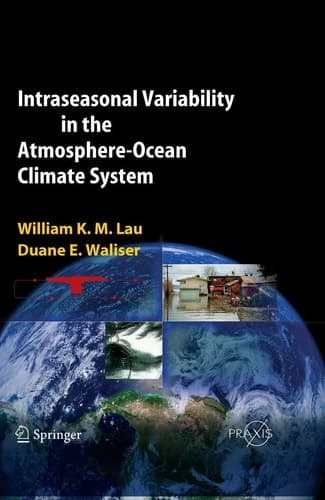 Intraseasonal Variability in the Atmosphere-Ocean Climate System