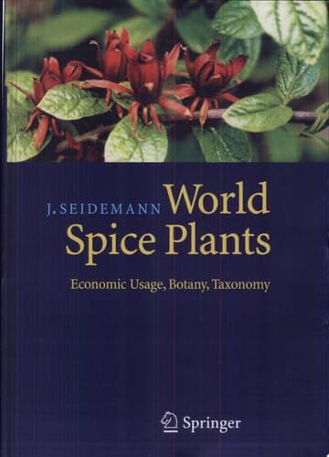 World Spice Plants Economic Usage, Botany, Taxonomy