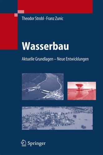 Wasserbau Aktuelle Grundlagen - Neue Entwicklungen