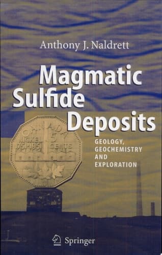Magmatic Sulfide Deposits Geology, Geochemistry and Exploration