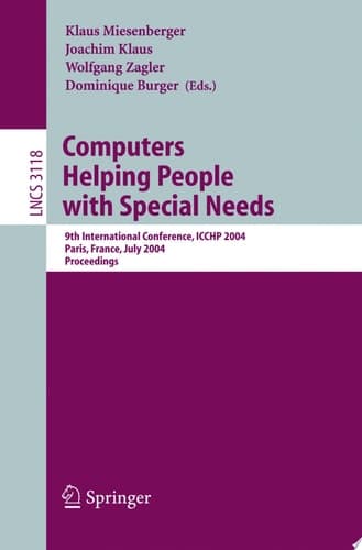 Computers Helping People with Special Needs 9th International Conference, ICCHP 2004, Paris, France, July 7-9, 2004 : Proceedings