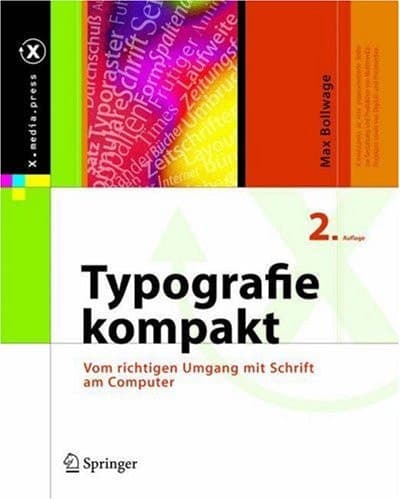 Typografie kompakt Vom richtigen Umgang mit Schrift am Computer