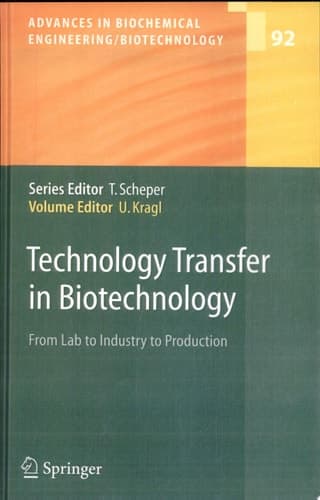 Technology Transfer in Biotechnology From Lab to Industry to Production