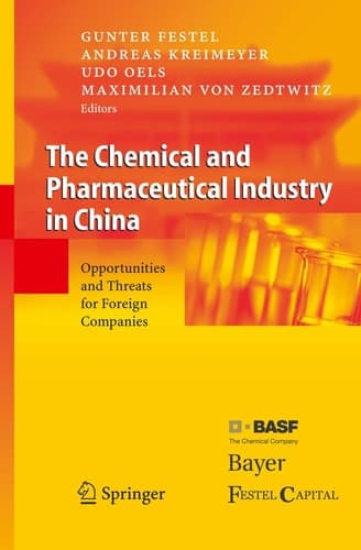 The Chemical and Pharmaceutical Industry in China Opportunities and Threats for Foreign Companies