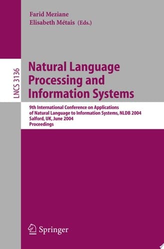 Natural Language Processing and Information Systems 9th International Conference on Applications of Natural Languages to Information Systems, NLDB 2004, Salford, UK, June 23-25, 2004, Proceedings