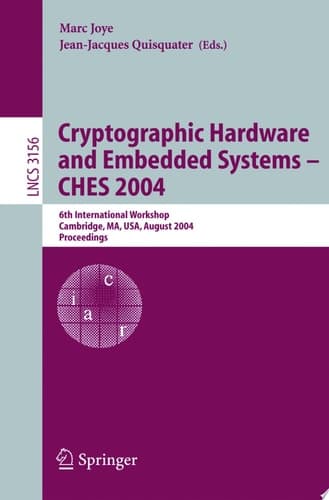 Cryptographic Hardware and Embedded Systems - CHES 2004 6th International Workshop Cambridge, MA, USA, August 11-13, 2004, Proceedings