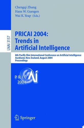 PRICAI 2004: Trends in Artificial Intelligence 8th Pacific Rim International Conference on Artificial Intelligence, Auckland, New Zealand, August 9-13, 2004, Proceedings