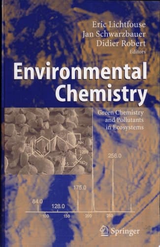 Environmental Chemistry Green Chemistry and Pollutants in Ecosystems