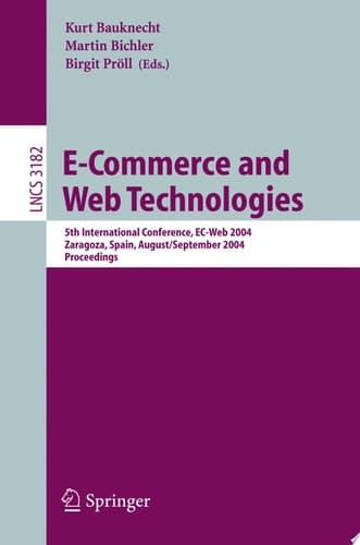 E-Commerce and Web Technologies 5th International Conference, EC-Web 2004, Zaragoza, Spain, August 31-September 3, 2004, Proceedings