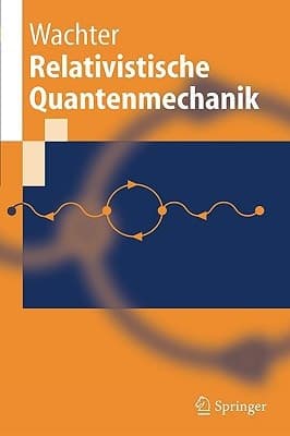 Relativistische Quantenmechanik