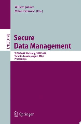 Secure Data Management VLDB 2004 Workshop, SDM 2004, Toronto, Canada, August 30, 2004, Proceedings