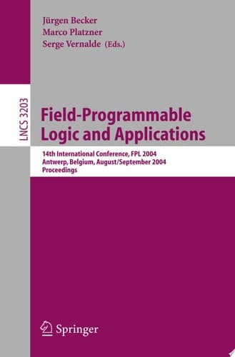 Field Programmable Logic and Application 14th International Conference , FPL 2004, Leuven, Belgium, August 30-September 1, 2004, Proceedings