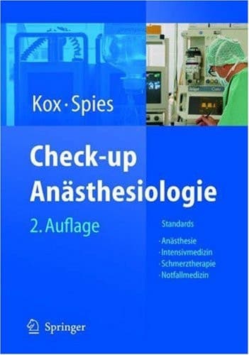Check-up Anästhesiologie: Standards Anästhesie - Intensivmedizin - Schmerztherapie - Notfallmedizin (German Edition)