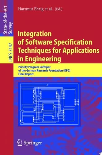 Integration of Software Specification Techniques for Applications in Engineering Priority Program SoftSpez of the German Research Foundation (DFG). Final Report