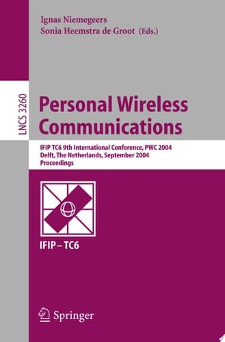 Personal Wireless Communications IFIP TC6 9th International Conference, PWC 2004, Delft, The Netherlands, September 21-23, 2004, Proceedings