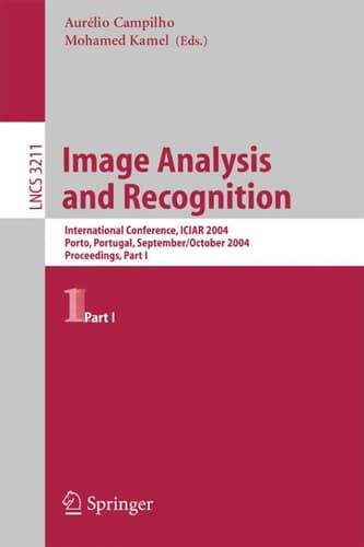 Image Analysis and Recognition International Conference ICIAR 2004, Porto, Portugal, September 29 - October 1, 2004, Proceedings