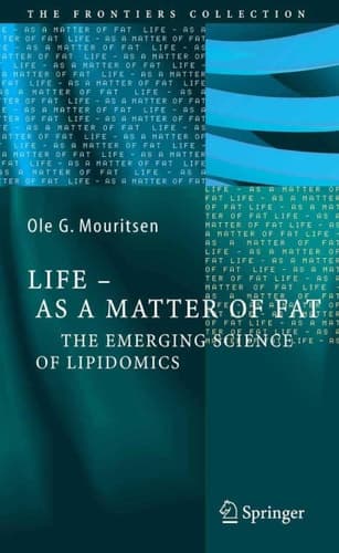 Life - As a Matter of Fat The Emerging Science of Lipidomics