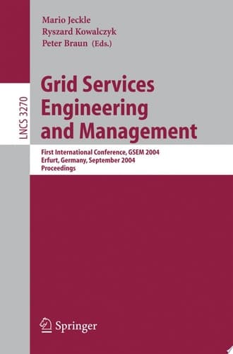 Grid Services Engineering and Management First International Conference, GSEM 2004, Erfurt, Germany, September 27-30, 2004, Proceedings