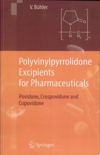 Polyvinylpyrrolidone Excipients for Pharmaceuticals Povidone, Crospovidone and Copovidone