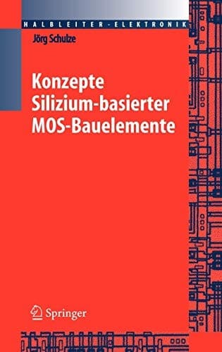 Konzepte siliziumbasierter MOS-Bauelemente