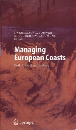 Managing European Coasts Past, Present and Future
