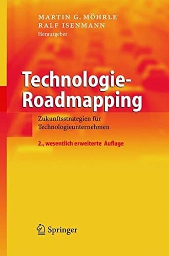 Technologie-Roadmapping Zukunftsstrategien für Technologieunternehmen