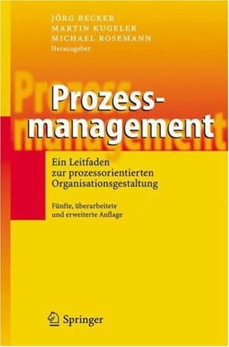 Prozessmanagement Ein Leitfaden Zur Prozessorientierten Organisationsgestaltung
