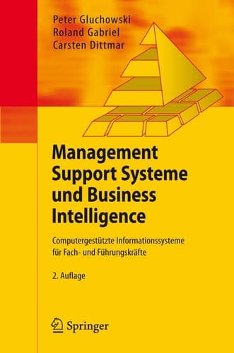 Management Support Systeme und Business Intelligence Computergestützte Informationssysteme für Fach- und Führungskräfte