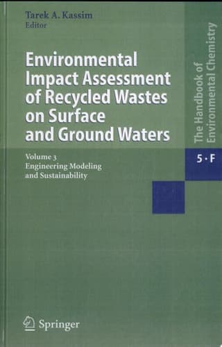 Environmental Impact Assessment of Recycled Wastes on Surface and Ground Waters Engineering Modeling and Sustainability