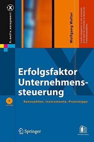 Erfolgsfaktor Unternehmenssteuerung Kennzahlen, Instrumente, Praxistipps
