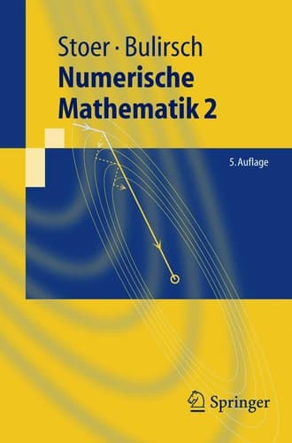 Numerische Mathematik 2 Eine Einführung - unter Berücksichtigung von Vorlesungen von F.L.Bauer