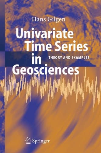 Univariate Time Series in Geosciences Theory and Examples