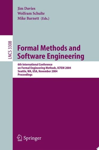 Formal Methods and Software Engineering 6th International Conference on Formal Engineering Methods, ICFEM 2004, Seattle, WA, USA, November 8-12, 2004, Proceedings
