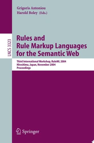 Rules and Rule Markup Languages for the Semantic Web Third International Workshop, RuleML 2004, Hiroshima, Japan, November 8, 2004, Proceedings