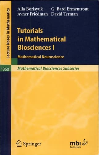 Tutorials in Mathematical Biosciences I Mathematical Neuroscience