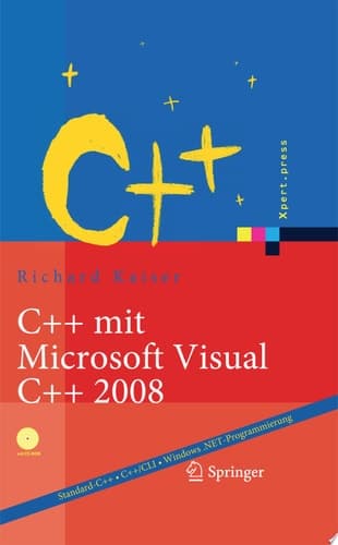 C++ mit Microsoft Visual C++ 2008 Einführung in Standard-C++, C++/CLI und die objektorientierte Windows .NET-Programmierung