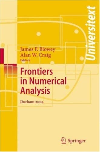 Frontiers of Numerical Analysis Durham 2004